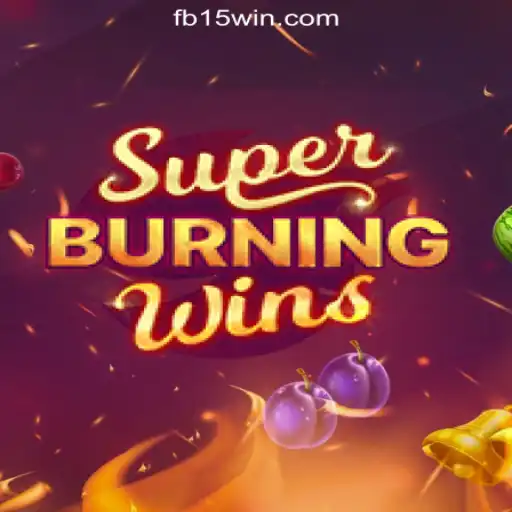 Discover SuperBurningWins: The Ultimate Gaming Experience at 15Win.com